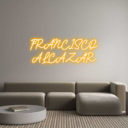 Custom Neon: FRANCISCO
AL...