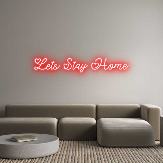 Custom Neon: Lets Stay Home