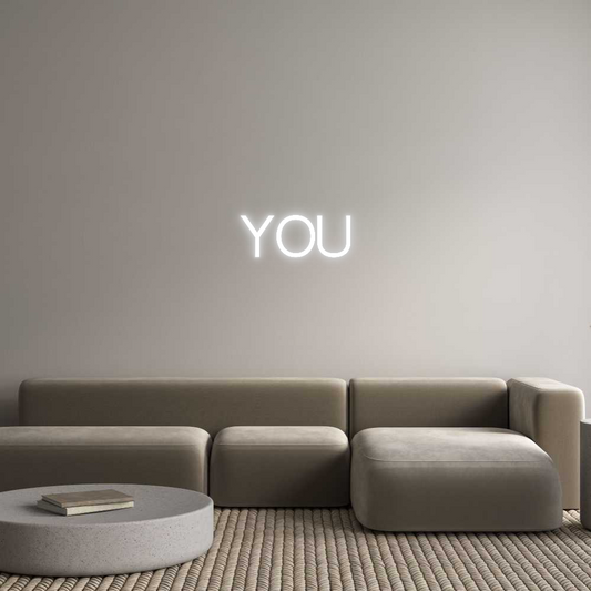 Custom Neon: YOU