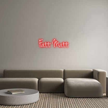 Custom Neon: Fatt Matt
