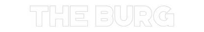 Custom Neon: THE BURG
