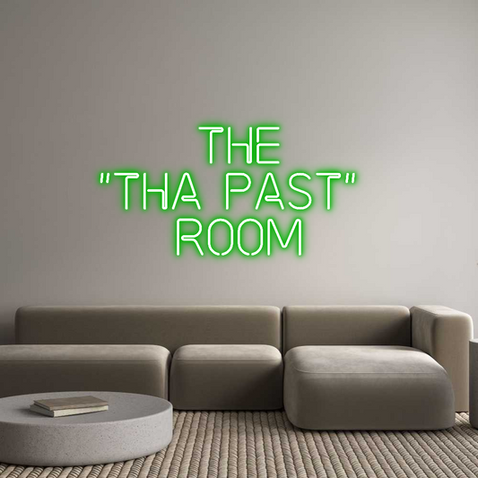 Custom Neon: The
"tha pas...