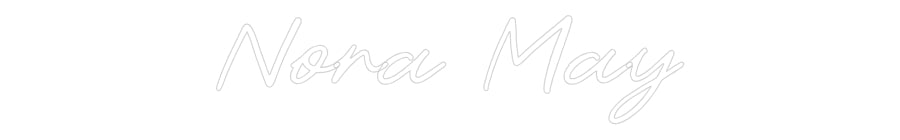 Custom Neon: Nora May