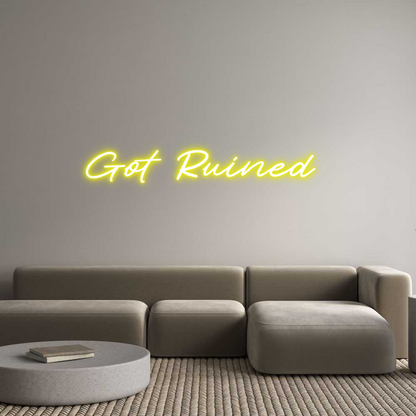 Custom Neon: Got Ruined