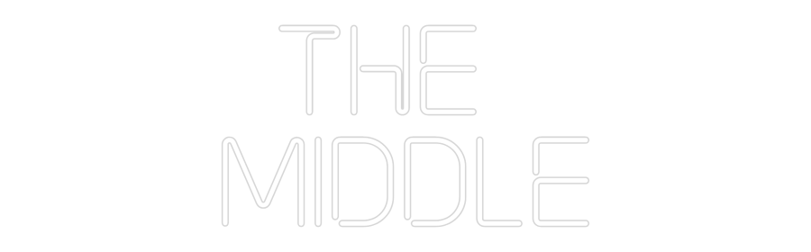 Custom Neon: The 
Middle