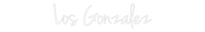 Custom Neon: Los Gonzalez