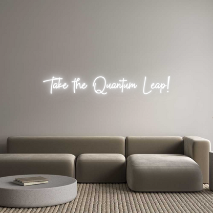 Custom Neon: Take the Quan...