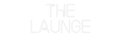 Custom Neon: The
Launge