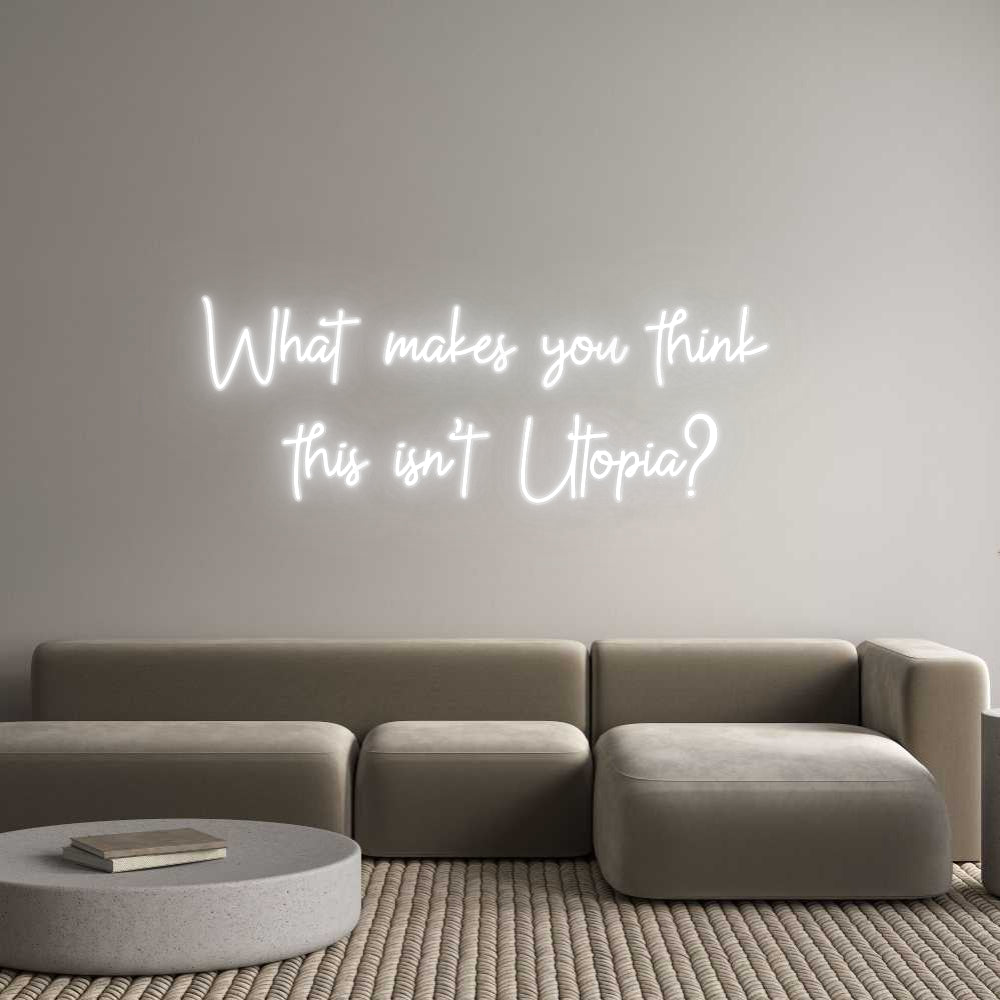 Custom Neon: What makes yo...