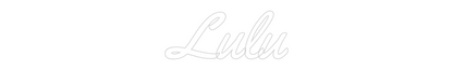 Custom Neon: Lulu