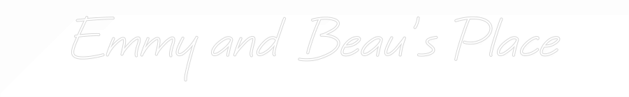 Custom Neon: Emmy and Beau...
