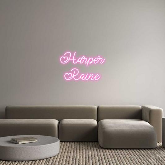 Custom Neon: Harper
Raine