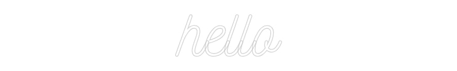 Custom Neon: hello