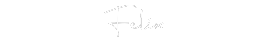 Custom Neon: Felix