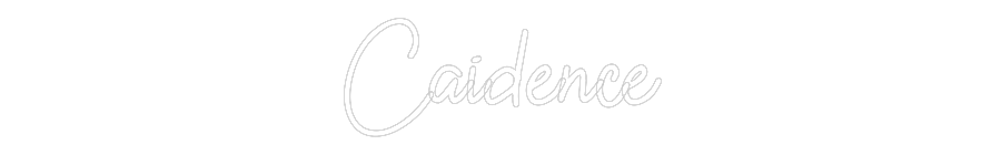 Custom Neon: Caidence