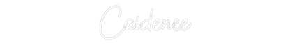 Custom Neon: Caidence