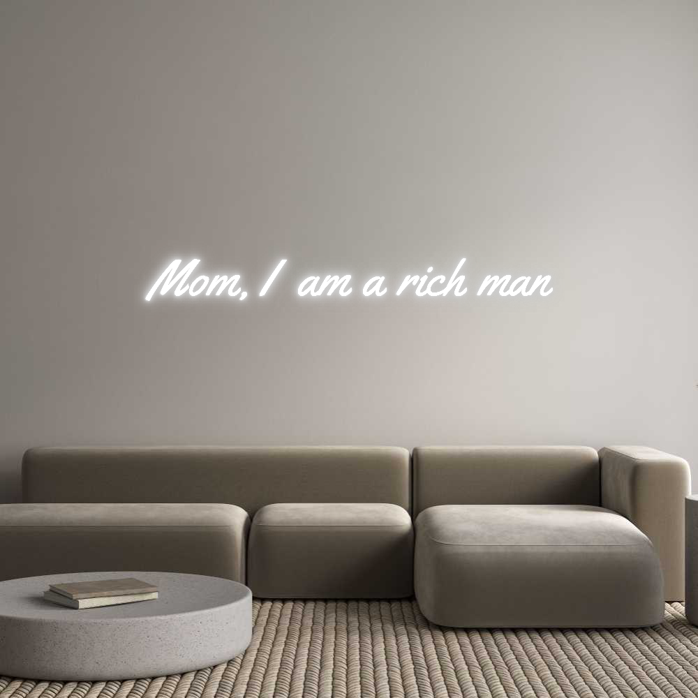 Custom Neon: Mom, I am a r...