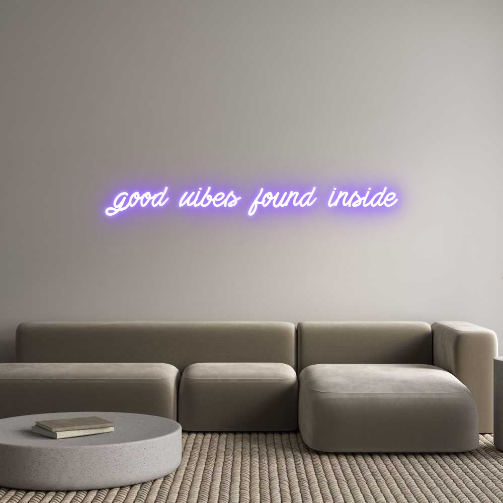 Custom Neon: good vibes fo...