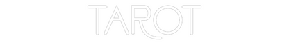 Custom Neon: TAROT