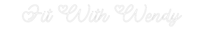Custom Neon: Fit With Wendy