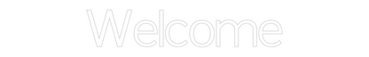 Custom Neon: Welcome