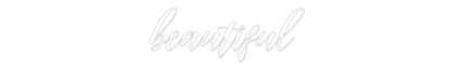 Custom Neon: beautiful