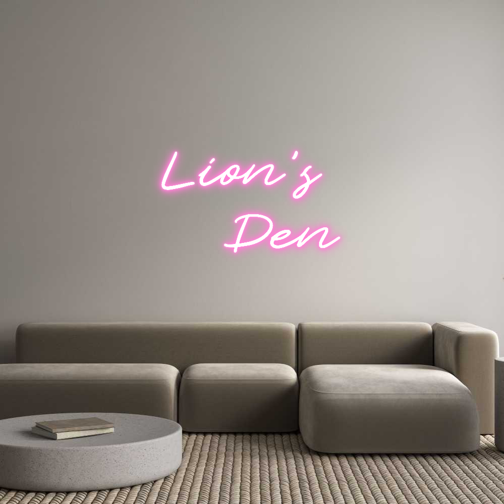 Custom Neon: Lion’s 
   Den