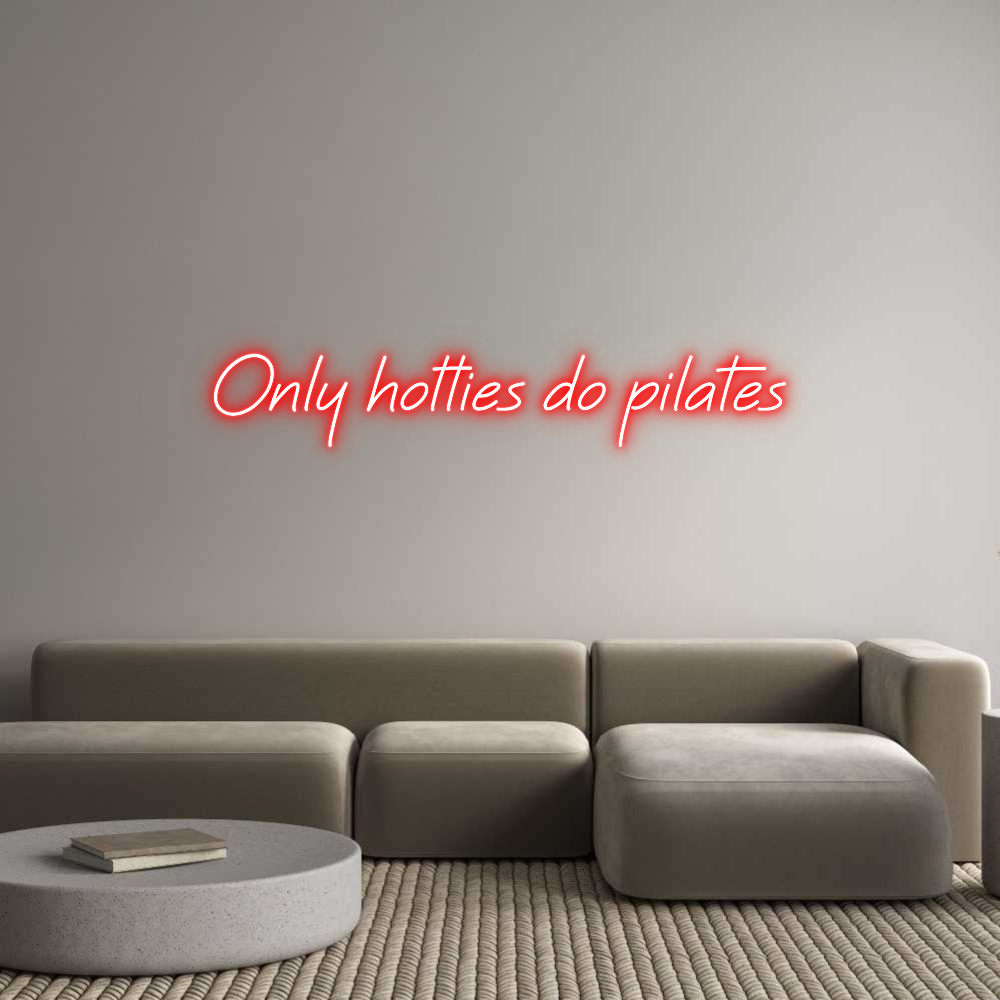 Custom Neon: Only hotties ...