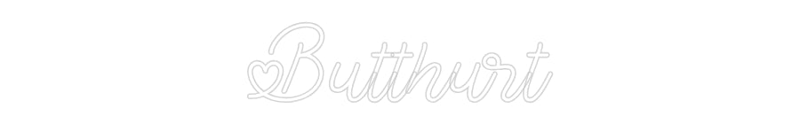 Custom Neon: Butthurt