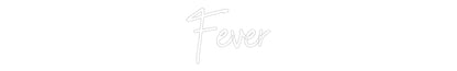 Custom Neon: Fever