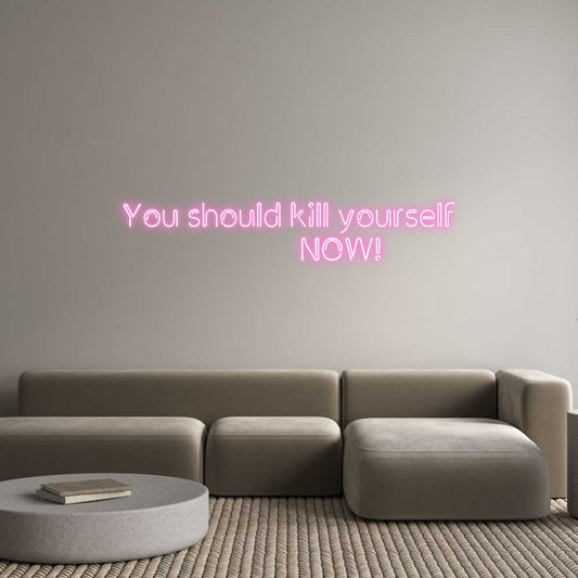 Custom Neon: You should ki...