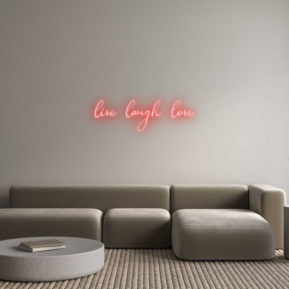 Custom Neon: live laugh love