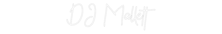 Custom Neon: DJ Mallett