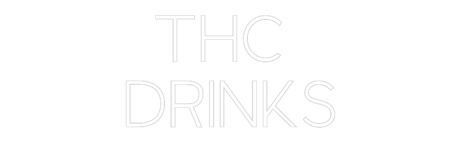 Custom Neon: THC 
DRINKS