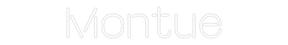 Custom Neon: Montue