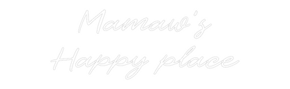 Custom Neon: Mamaw’s
Happ...