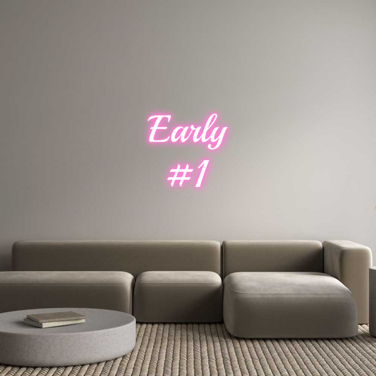 Custom Neon: Early
#1