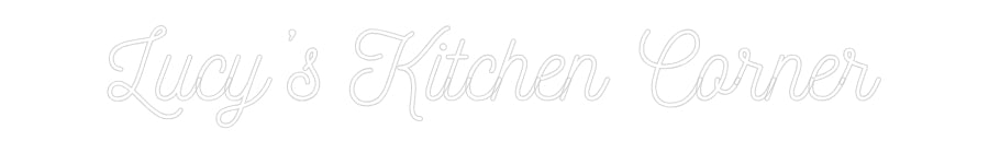 Custom Neon: Lucy’s Kitche...