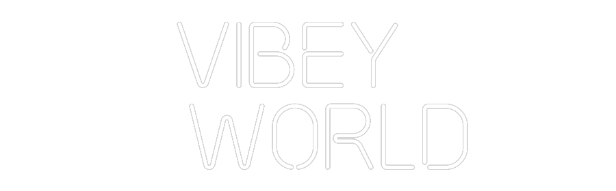 Custom Neon: Vibey 
 World