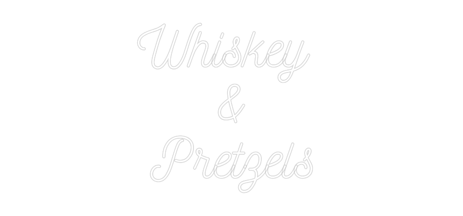 Custom Neon: Whiskey 
&
...