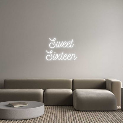 Custom Neon: Sweet
Sixteen