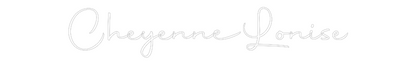 Custom Neon: Cheyenne Lonise