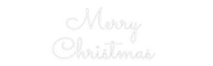 Custom Neon: Merry 
Chris...