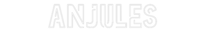 Custom Neon: ANJULES