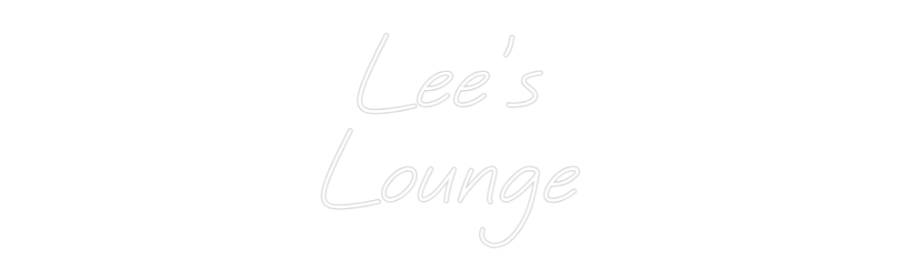 Custom Neon: Lee's
Lounge
