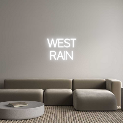 Custom Neon: WEST
RAIN