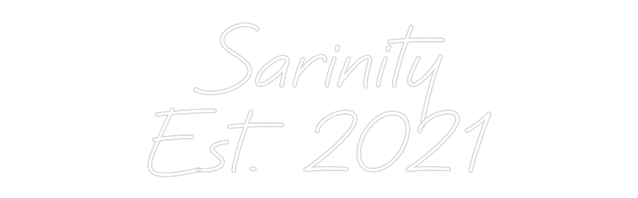 Custom Neon: Sarinity
Est...