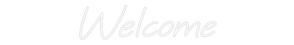 Custom Neon: Welcome