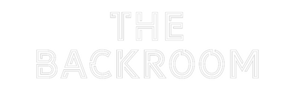 Custom Neon: The
Backroom
