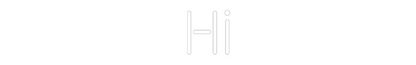 Custom Neon: Hi
